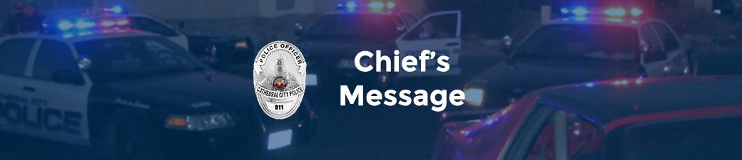 Cathedral City Police Department Chiefs Message