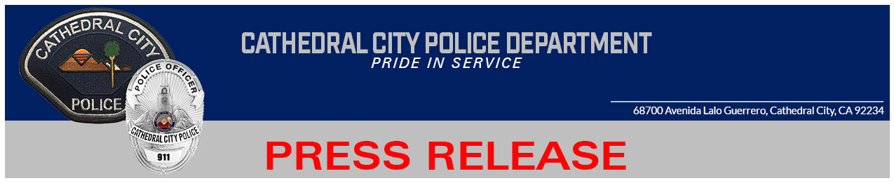 Cathedral City Police Department Press Release
