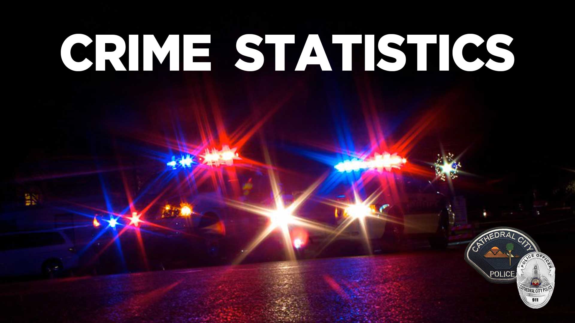 Crime Statistics Cathedral City Police Department
